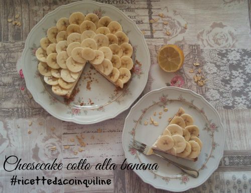 La rubrica di Antonietta: “Cheesecake” cotto alla banana